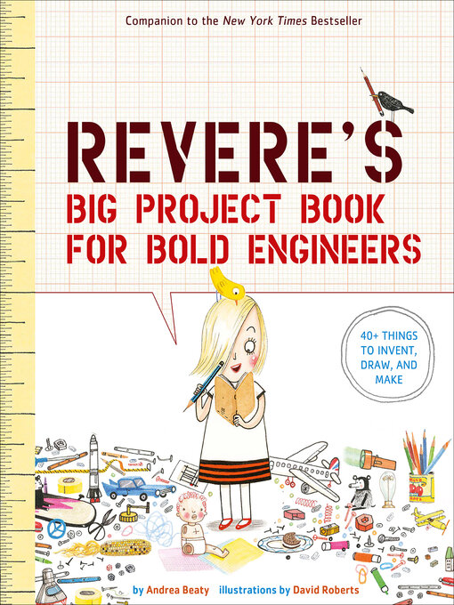 Title details for Rosie Revere's Big Project Book for Bold Engineers by Andrea Beaty - Wait list